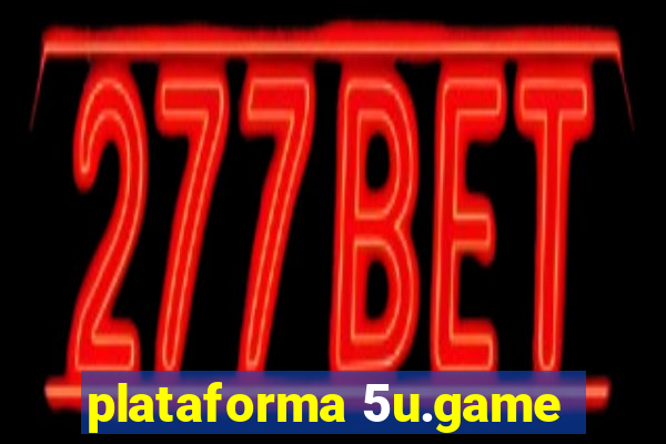 plataforma 5u.game